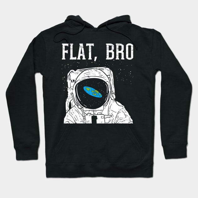 Flat Bro Astronaut Space Funny Earth Conspiracy Theory Hoodie by LEGO